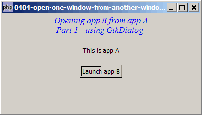 How to open one window from another window - Part 1 - using GtkDialog?