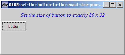 How to set the button to the exact size you want - Part 1?