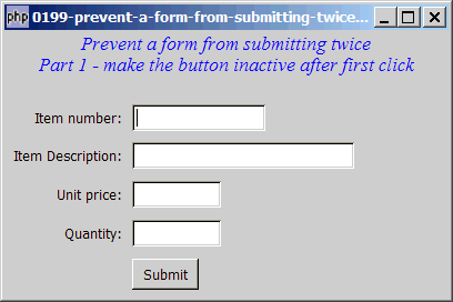 How to prevent a form from submitting twice - Part 1?
