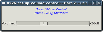 How to set up volume control - Part 2 - using GtkHScale?