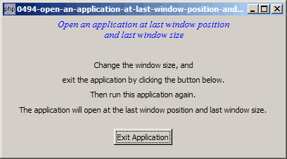 How to open an application at last window position and last window size?